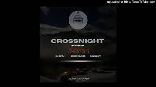 MVX.DEEJAY-Crossnight (feat. Samiie Musiiq & Lowsaint)
