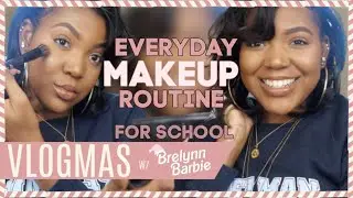 My Quick Everyday Makeup Routine for School | Vlogmas Day 15 || BrelynnBarbie