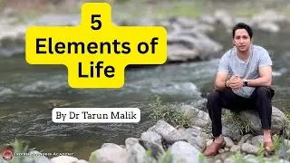 5 Elements of Life | How to Energize Them with Nature | Dr Tarun Malik