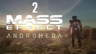 Прохождение Mass Effect:Andromeda(HARD) - часть 2:Любопытной Варваре...