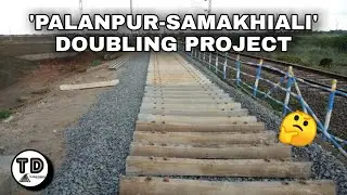 'Palanpur-Samakhiali' Doubling Project !