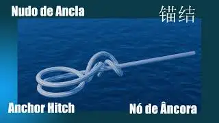 🇪🇸 Nudo de Ancla | 🇨🇳 锚结 | 🇬🇧 Anchor Hitch | 🇧🇷 N&oacute; de &Acirc;ncora | 🇫🇷 N&oelig;ud d&rsquo;Ancre
