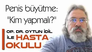 Penis büyütme ameliyatını kim yapmalı?