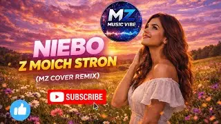 MZ - Niebo z moich stron (MZ COVER REMIX OFFICIAL VIDEO 2026)