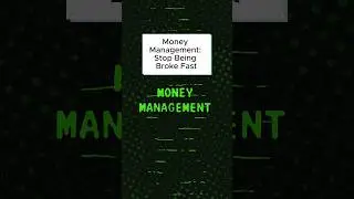 Money Management: Stop Being Broke Fast