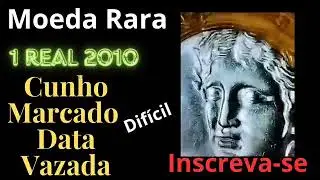 Top moeda valiosa ca&ccedil;ada do real 1 real 2010 cunho marcado data Vazada incr&iacute;vel #moeda 