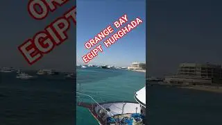 Orange Bay-Egipt Hurghada 2025.