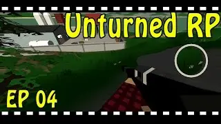 UNTURNED FR RP PVP : Presque seul EP04
