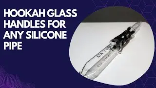 Hookah Glass Handles for any silicone pipe available @shopdop