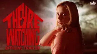 They're Watching | Official Trailer | Horror, Comedy