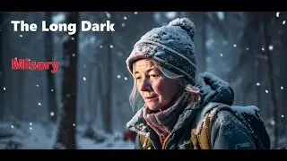 The Long Dark: Misery - No Commentary