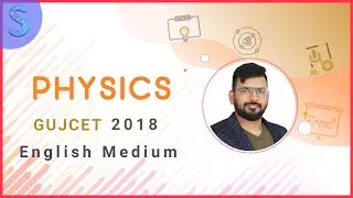 Physics GUJCET 2018 Paper solution Part 1- MCQ 1 to 19 #GUJCET#ENGLISH