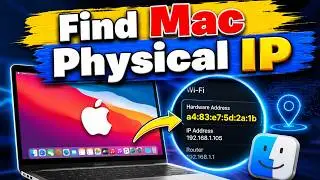 How to Find Your Mac's Physical IP Address | Easy Step-by-Step Guide