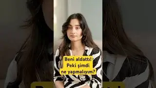 Beni aldattı! Peki şimdi ne yapmalıyım? #ilişkiler #kadınerkek #aldatma #aldatılma #psikoloji