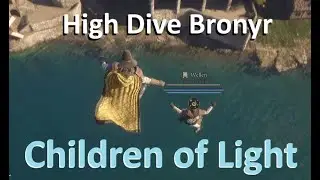 Children of Light High Dive, Bronyr, Kerys