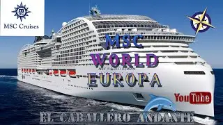 MI EXPERINCIA EN EL MSC WORLD EUROPA