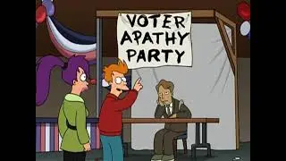 Futurama - Voter Apathy Party