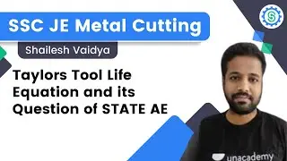 Taylors Tool Life Equation and its Question of STATE AE | Metal Cutting | Shailesh Vaidya | SSC JE