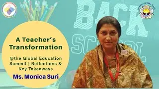 A Teacher&rsquo;s Transformation at the Global Education Summit | Reflections & Key Takeaways