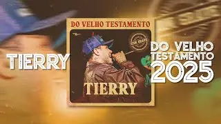 TIERRY - DO VELHO TESTAMENTO 2025