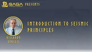 SAGA Wisdom Presents - Introduction To Seismic Principles by Riccardo Vercesi