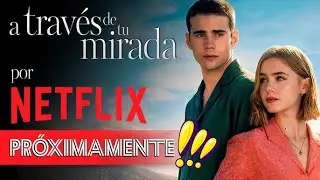 A trav&eacute;s de tu mirada - Tr&aacute;iler oficial   Netflix