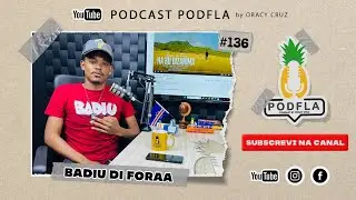 BADIU DI FORAA - PODFLA 