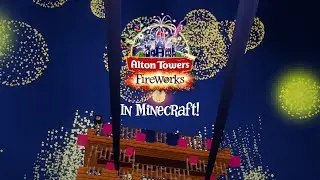 Alton Towers Fireworks - Minecraft Edition!