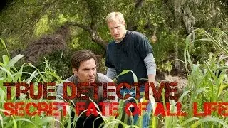 True Detective S.1 Ep.5 The Secret Life of All Fate Review