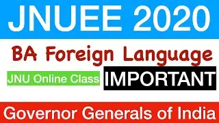 JNU Entrance Exam 2020 Foreign Language | History- Governor Generals | JNUEE 2020 Online Test Series