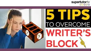 5 Tips to Get Rid of Writer's Block!