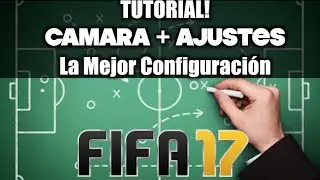 Fifa 17 TUTORIAL! La mejor Configuración de Control y Camara | El Gori TV |
