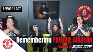 Remembering Freddie Aguilar EPISODE # 307 The Paco's Place Podcast