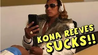 NXT's Kona Reeves SUCKS!!! - ANGRY RANT