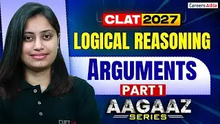 CLAT UG 2027 Logical Reasoning Arguments Part 1 | CLAT 2027 Preparation | AAGAZ Series