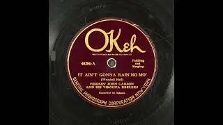It Ain't Gonna Rain No Mo' - Fiddlin' John Carson and His Virginia Reelers