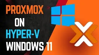 How To Install Proxmox on Hyper-V Windows 11