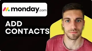 Как добавить контакты в Monday.com 2026 (руководство по управлению клиентами)