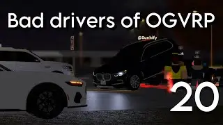 Bad drivers of OGVRP 20