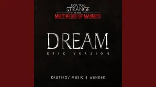 Doctor Strange 2 - Dream (Multiverse of Madness Trailer Music)