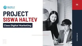 Project Siswa Haltev Class Digital Marketing