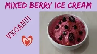 Vegan Ice Cream -  Mixed Berry Ice Cream!!