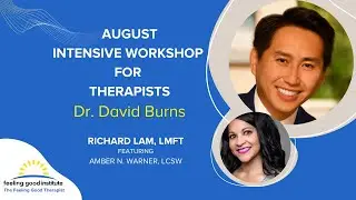 Advanced CBT for Depression and Anxiety with Dr. David Burns - An Intensive Workshop for Therapists