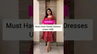 Meesho Must Have Trendy Dresses Under 300 #dressunder300 #meeshodresses #trendy #viralvideos #summer