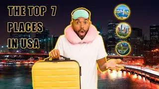 the top 7 places to visit in usa - travelling ideas 2022