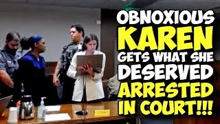OBNOXIOUS KAREN Runs Her Mouth And Gets What SHE DESERVES!!! Arrested In Court!!!