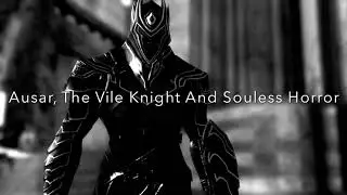 Ausar, The Vile Knight And Soulless Horror - By DJ Zero