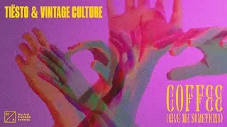 Ti&euml;sto & Vintage Culture - Coffee (Give Me Something) [Extended Mix]
