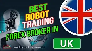 Best Robot Forex Brokers in UK 2025 | Robot Forex Brokers | Robot Trading