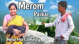 Merom Paikar !! New Ho Munda Video 2023 !! New Ho Comedy Video 2023